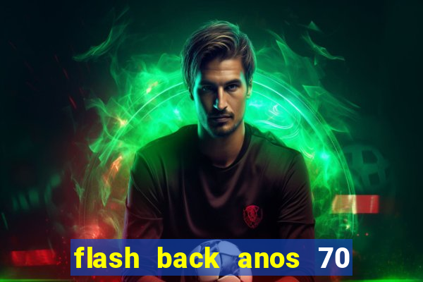 flash back anos 70 80 90 download gratis
